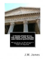 A Translation of All the Greek, Latin, Italian, and French Quotations: Which Occur in Blackstone's Commentaries on the Laws of England