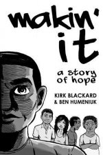 Makin' It: A Story of Hope