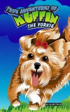 True Adventures of Muffin the Yorkie