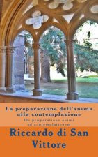 La preparazione dell'anima alla contemplazione: De pr?paratione animi ad contemplationem