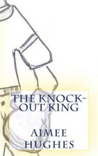 The Knock-Out King