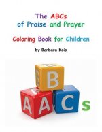 ABCs of Praise and Prayer for Children: A coloring book