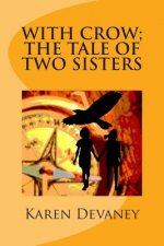 With Crow; The Tale of Two Sisters