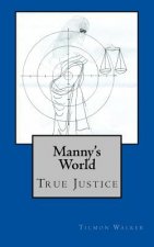 Manny's World: True Justice