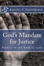 God's Mandate for Justice: Studies in the Book of Luke