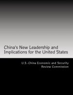 China's New Leadership and Implications for the United States