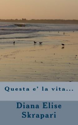 Questa e' la vita...
