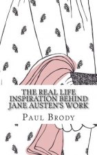 The Real Life Inspiration Behind Jane Austen's Work: A Book-by-Book Look At Austen's Inspirations