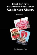 Paul Guyer's Sacramento CityScapes: Sactown Signs - Folio No. 1