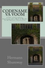 Codename Va Voom: A Tale of Corruption, Espionage and a Hint of Murder in the Nation's Universities