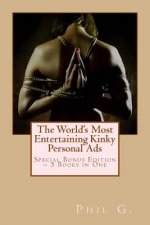 The World's Most Entertaining Kinky Personal Ads: Special Bonus Edition - 5 Books in One