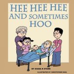 Hee Hee Hee and Sometimes Hoo: A Children's Story for Expectant Siblings