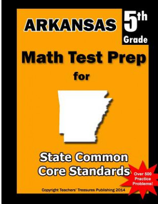 Arkansas 5th Grade Math Test Prep: Common Core Learning Standards
