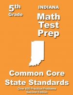 Indiana 5th Grade Math Test Prep: Common Core Learning Standards