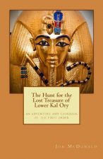 The Hunt for the Lost Treasure of Lower Kal Ory: an adventure and cookbook of the first order