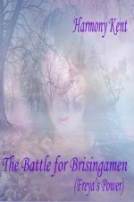 The Battle For Brisingamen: (Freya's Power)