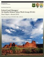 Federal Land Managers' Air Quality Related Values Work Group (FLAG): Phase I Report- Revised
