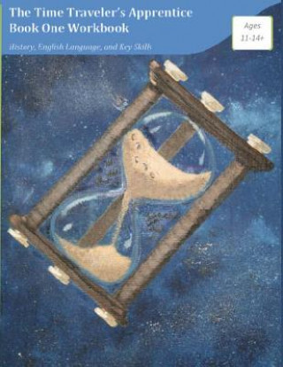 The Time Traveler's Apprentice Book One Workbook
