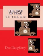 The Tale Of Teak (The Farm Dog)