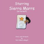 Starring Sierra Marrs (as herself): Sierra Marrs in 