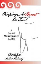 Keeping A-Breast or Two!