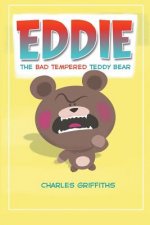Eddie: The bad tempered teddy bear