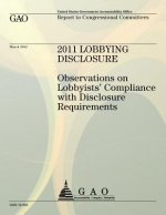 2011 Lobbying Disclosure: Observations on Lobbyists' Compliance with Disclosure Requirements