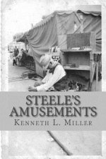 Steele's Amusements: Carnival Life on the Midway