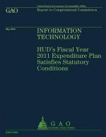 Information Technology: HUD's FIscal Year 2011 Expenditure Plan Satisfies Statutory Conditions