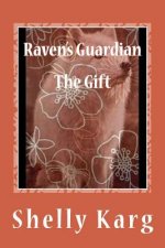 Raven's Guardian: The Gift