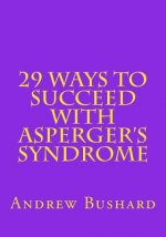 29 Ways To Succeed With Asperger's Syndrome