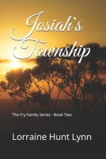 Josiah's Township: The Fry Family Series - Book Two