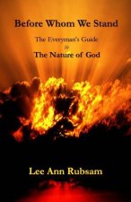Before Whom We Stand: The Everyman's Guide to the Nature of God