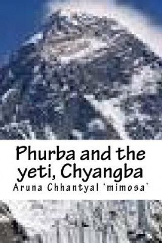 Phurba and the yeti, Chyangba: novel