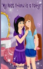 My Best Friend is a Fairy!: My Best Friend is a Fairy!