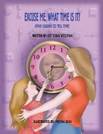 Excuse me, what time is it?: children's book