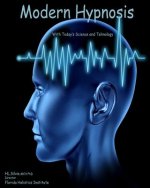 MODERN HYPNOSIS with Today's Technology and Science: : Science and Technology for Hypnosis Today