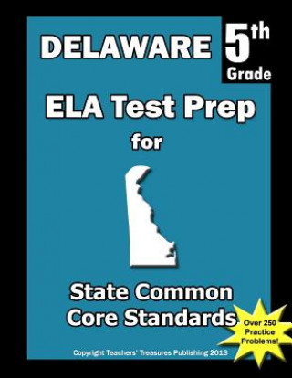 Delaware 5th Grade ELA Test Prep: Common Core Learning Standards