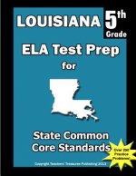 Louisiana 5th Grade ELA Test Prep: Common Core Learning Standards