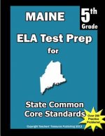 Maine 5th Grade ELA Test Prep: Common Core Learning Standards