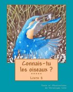 Connais-tu les oiseaux ? (Livre 2)