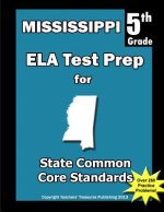 Mississippi 5th Grade ELA Test Prep: Common Core Learning Standards
