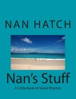 Nan's Stuff: Poems by Nan Hatch