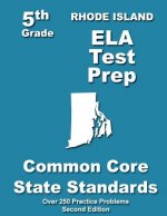 Rhode Island 5th Grade ELA Test Prep: Common Core Learning Standards