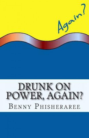 Drunk On Power, Again?: It's Only Common Sense
