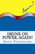 Drunk On Power, Again?: It's Only Common Sense