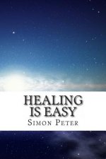 Healing is Easy: A Beginner's Guide to Healing the Sick