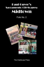 Paul Guyer's Sacramento CityScapes: Midtown, Folio No. 2
