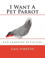 I Want A Pet Parrot