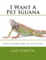 I Want A Pet Iguana